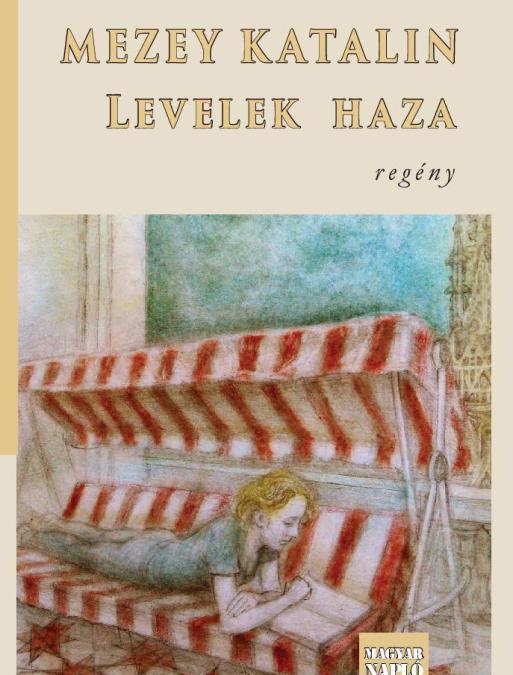 Mezey Katalin: Levelek haza
